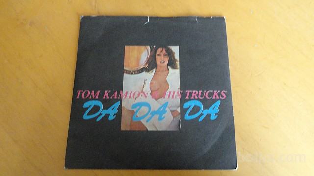 TOM KAMION & HIS TRUCKS - DA DA DA