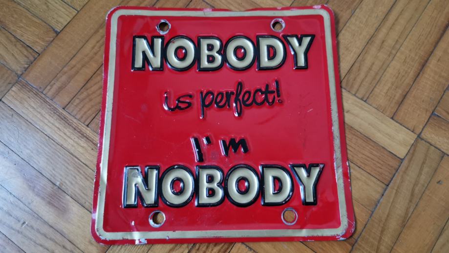 Tablica Nobody is perfect. I am nobody. naprodaj