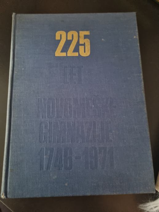 225 LET NOVOMEŠKE GIMNAZIJE 1746 - 1971