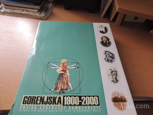 GORENJSKA 1900-2000 J. DEŽMAN GORENJSKI GLAS 1999
