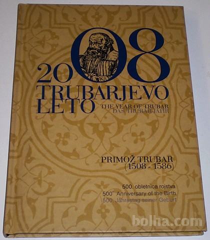 TRUBARJEVO LETO 2008 (The year of Trubar, Das trubar-jahr)