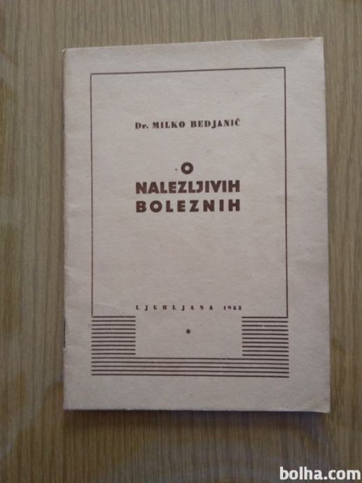 Dr.Milko Bedjanič O NALEZLJIVIH BOLEZNIH 1953