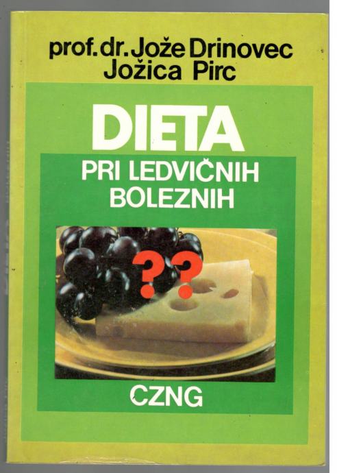 Drinovec/Pirc, DIETA PRI LEDVIČNIH BOLEZNIH, CZNG 1986