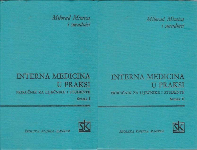 Interna medicina u praksi : priručnik za liječnike i studente / Mimica