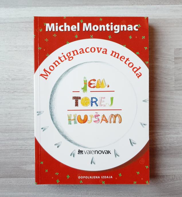Michel Montignac MONTIGNACOVA METODA JEM, TOREJ HUJŠAM