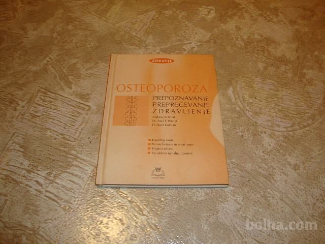 OSTEOPOROZA (Prepoznavanje,preprečevanje,zdravljenje) 1999