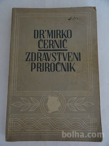 ZDRAVSTVENI PRIROČNIK, DR.MIRKO ČERNIĆ, PK 1951