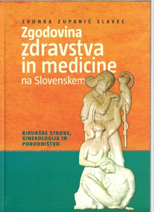 Zgodovina zdravstva in medicine na Slovenskem. Kirurške stroke, gineko