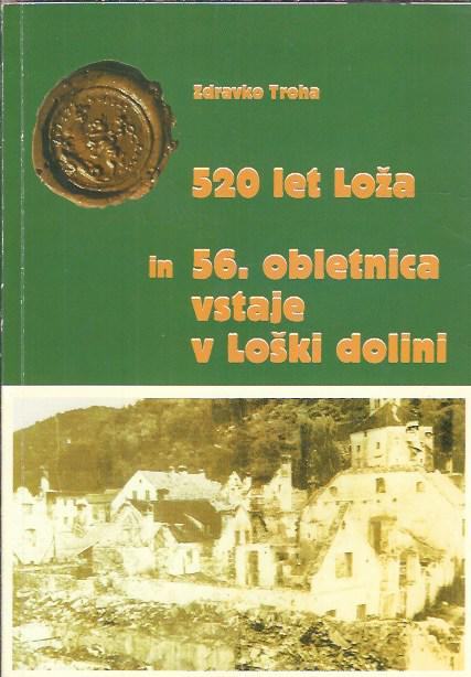 520 let Loža in 56. obletnica vstaje v Loški dolini / Zdravko Troha
