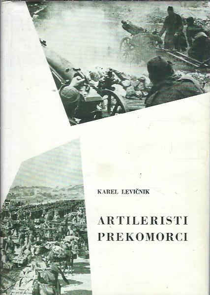 Artileristi prekomorci / Karel Levičnik