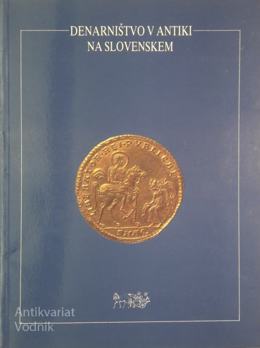 DENARNIŠTVO V ANTIKI NA SLOVENSKEM, avtor kataloga Peter Kos