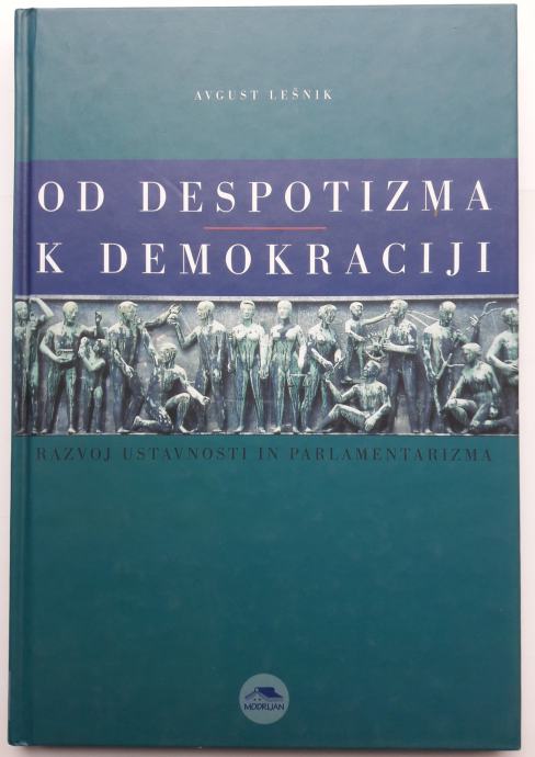 OD DESPOTIZMA DO DEMOKRACIJE, Avgust Lešnik