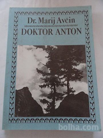 DR. MARIJ AVČIN, DOKTOR ANTON, MD