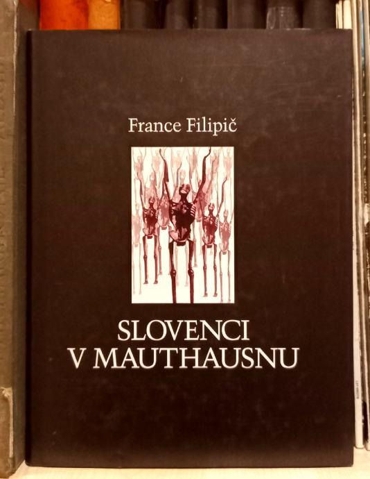 France Filipič - Slovenci v Mauthausnu