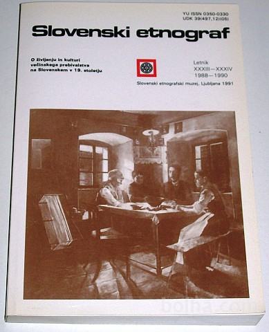 Glasilo: SLOVENSKI ETNOGRAF, Letnik XXXIII – XXXIV 1988-1999