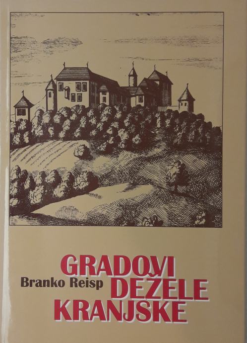 GRADOVI DEŽELE KRANJSKE, Branko Reisp