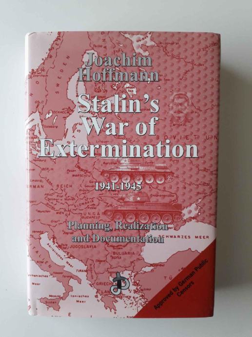JOACHIM HOFFMANN, STALIN,S WAR OF EXTERMINATION 1941-1945, STALIN