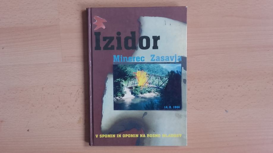 Jože Štrukelj-Izidor.Minerci dolenjskega odreda v Zasavju leta 1944.