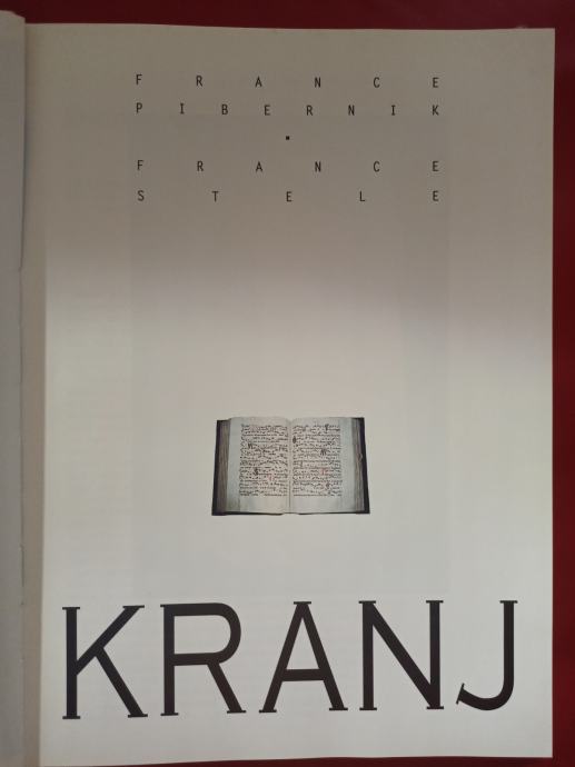 Kranj -  FRANCE PIBERNIK, FRANCE STELE