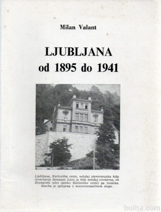 Ljubljana od 1895 do 1941 - Milan Valant