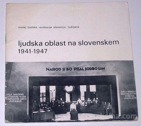 LJUDSKA OBLAST NA SLOVENSKEM 1941-1947