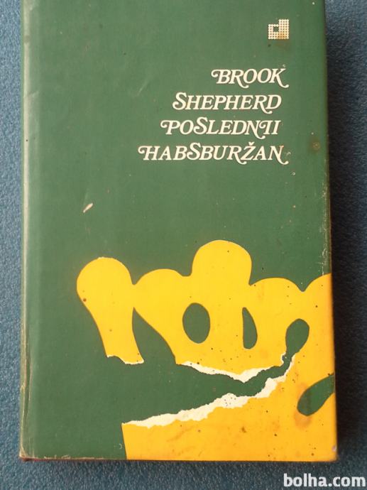 Poslednji Habsburžan - Gordon Brook Shepherd