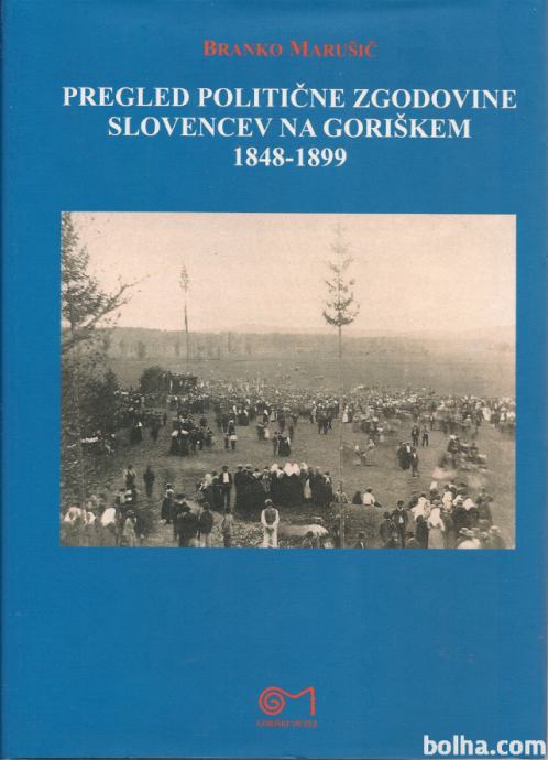 Pregled politične zgodovine Slovencev na Goriškem / Marušič