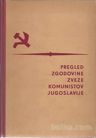 PREGLED zgodovine Zveze komunistov Jugoslavije