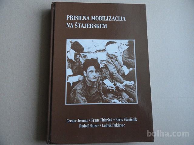 PRISILNA MOBILIZACIJA NA ŠTAJERSKEM, VEČ AVTORJEV, 2003