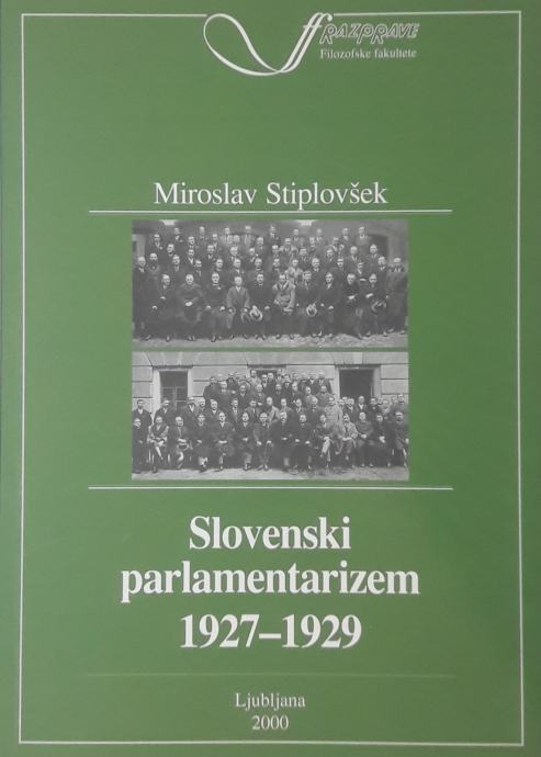 SLOVENSKI PARLAMENTARIZEM 1927-1929, Miroslav Stiplovšek