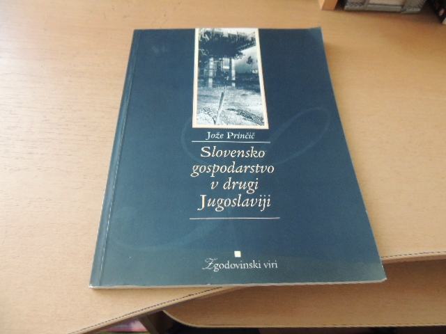 SLOVENSKO GOSPODARSTVO V DRUGI JUGOSLAVIJI J. PRINČIČ MODRIJAN 1997
