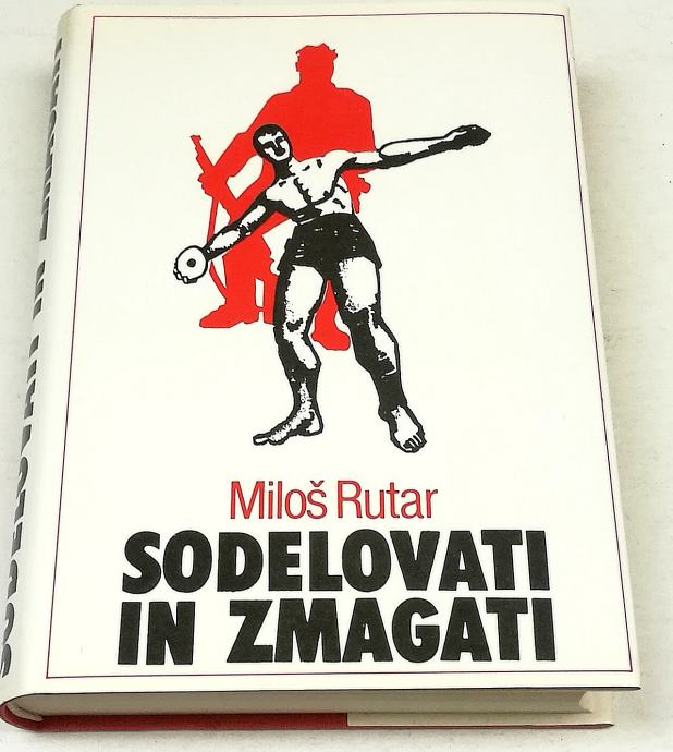 SODELOVATI IN ZMAGATI – Miloš Rutar