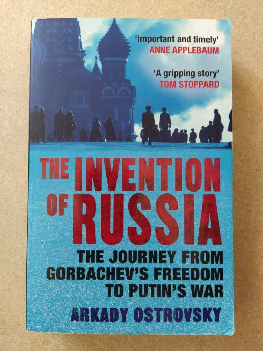 THE INVENTION OF RUSSIA, Arkady Ostrovsky (angleščina) - kot NOVO