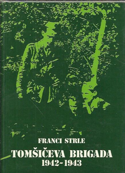Tomšičeva brigada. [2], 1942-1943 / Franci Strle