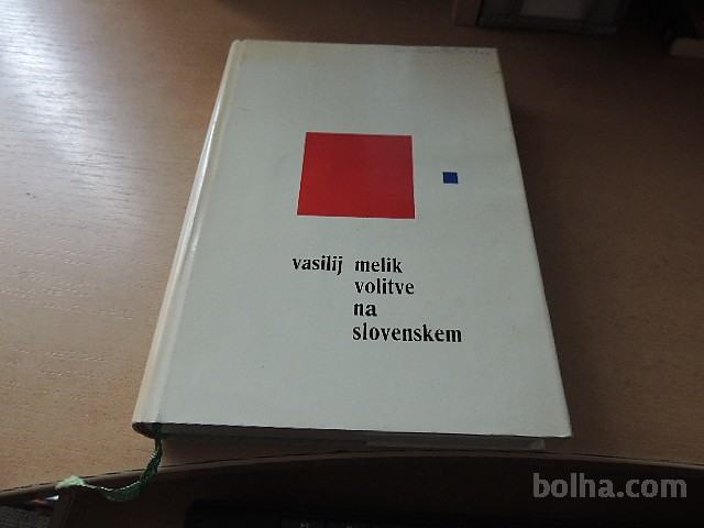 VOLITVE NA SLOVENSKEM 1861-1918 V. MELIK SLOVENSKA MATICA 1965