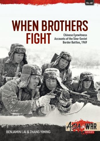 When Brothers Fight -  Sino-Soviet Border Battles, 1969