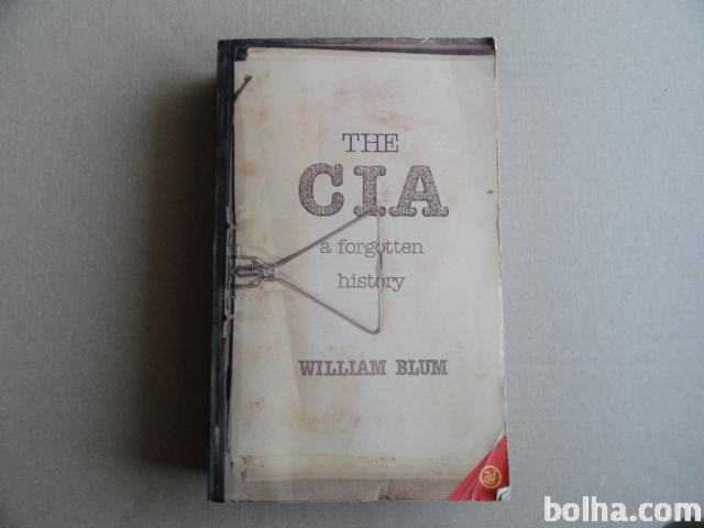 WILLIAM BLUM, THE CIA A FORGOTTEN HISTORY