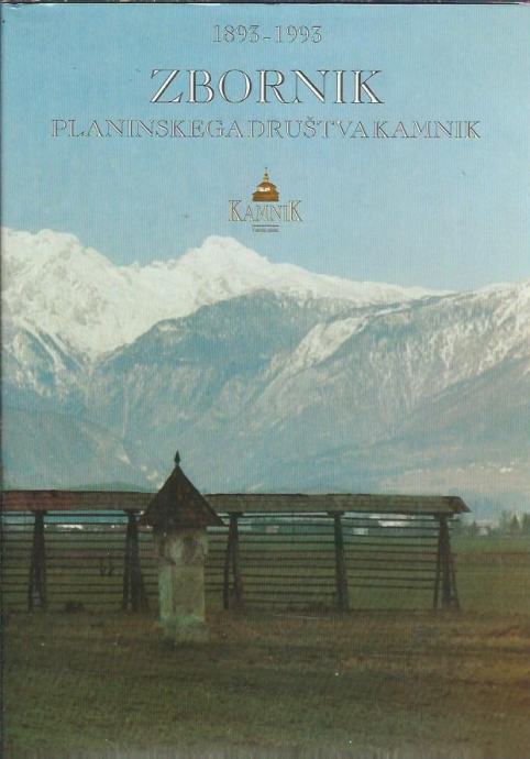 Zbornik Planinskega društva Kamnik : 1893-1993