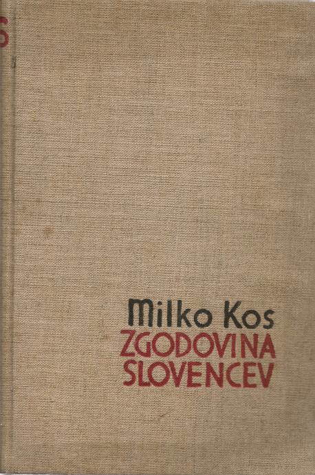 Zgodovina Slovencev : od naselitve do petnajstega stoletja / Milko Kos