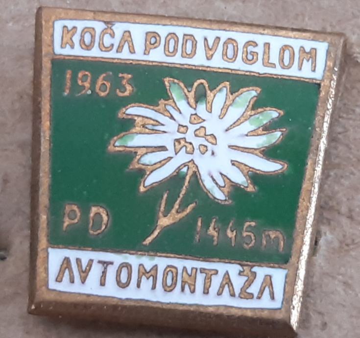 Planinska značka Koča pod Voglom 1445m  PD Avtomontaža 1963 emajlirana