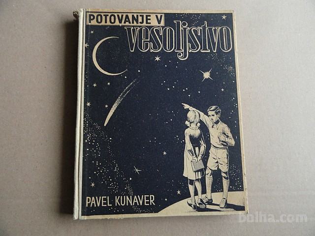 PAVEL KUNAVER, POTOVANJE V VESOLJSTVO, 1943