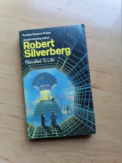 Recalled to Life - Robert Silverberg
