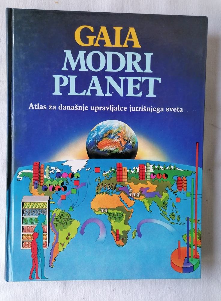 GAIA MODRI PLANET - atlas za današnje upravljalce jutrišnjega sveta