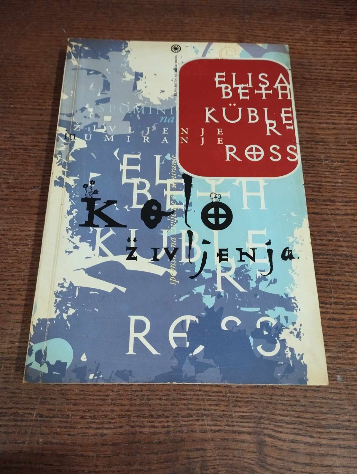 ELISABETH KUBLER ROSS KOLO ŽIVLJENJA