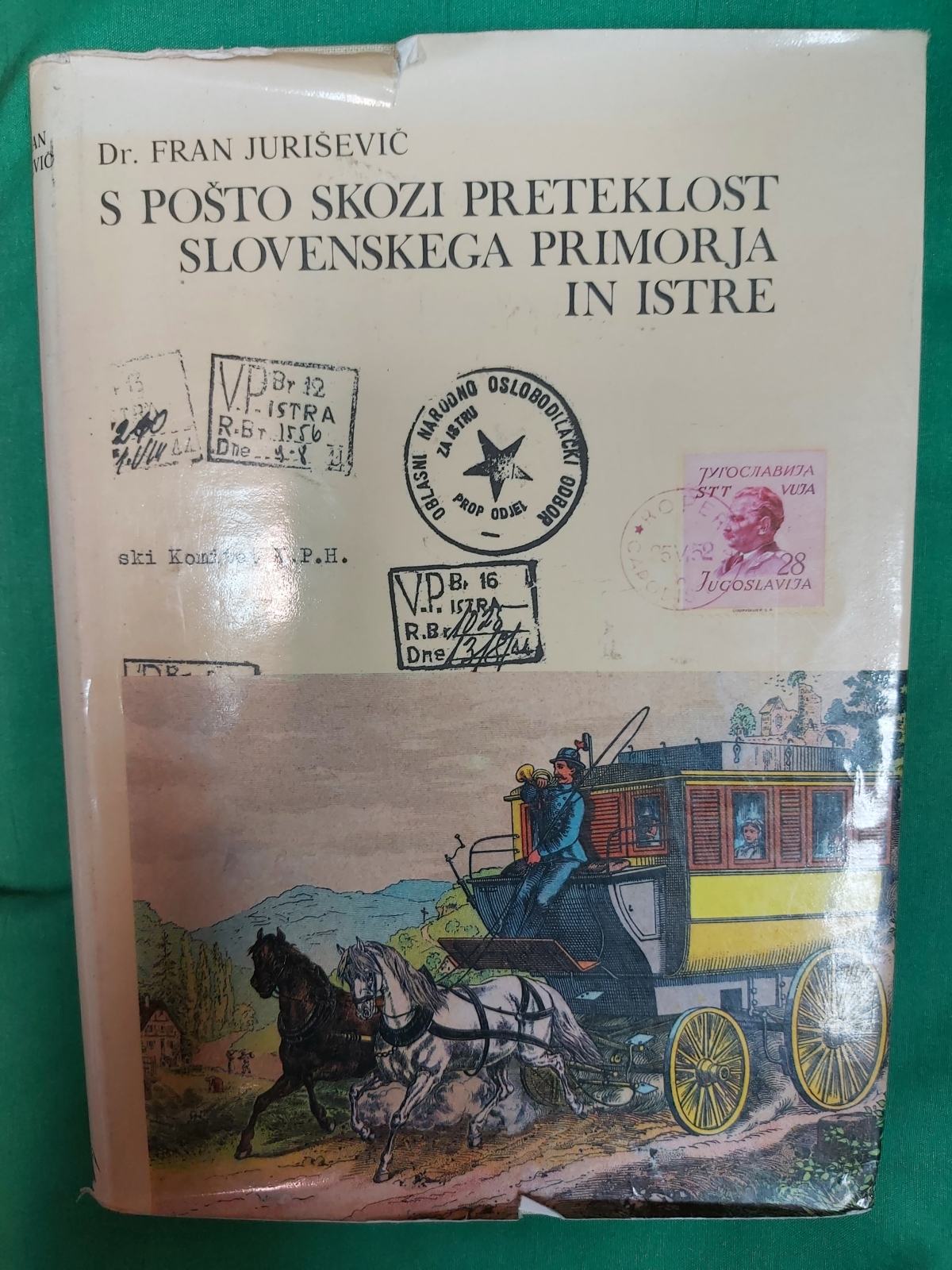 JURIŠEVIĆ S POŠTO SKOZI PRETEKLOST SLOVENSKEGA PRIMORJA IN ISTRE