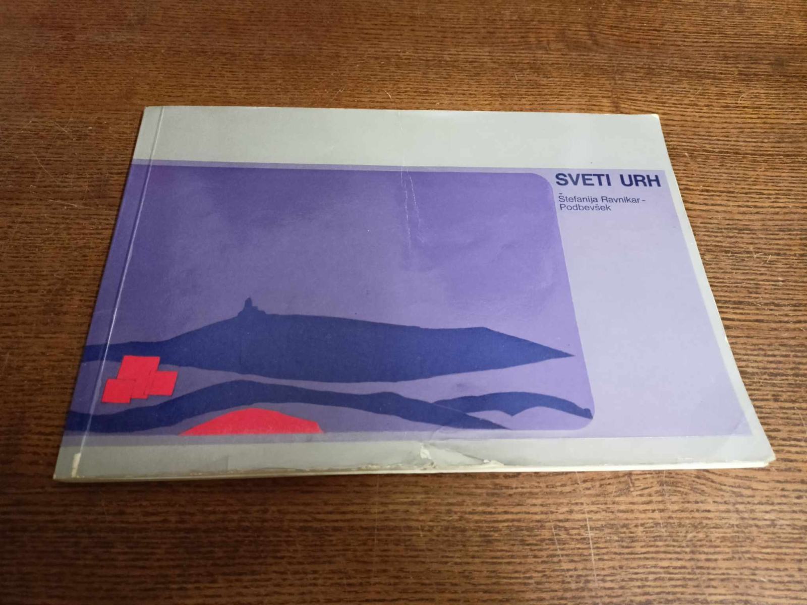 ŠTEFANIJA RAVNIKAR- PODBEVŠEK SVETI URH