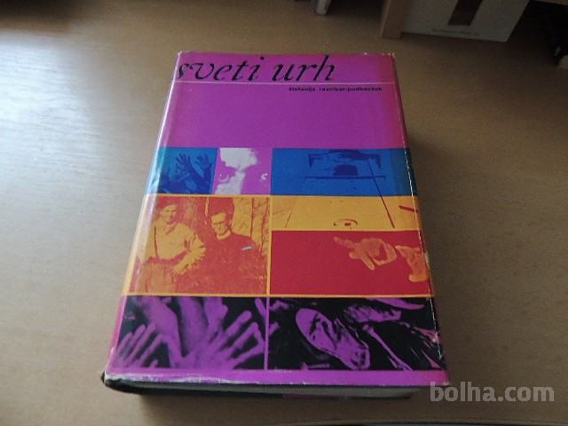 SVETI URH RAVNIKAR- PODBEVŠEK ZALOŽBA BOREC 1972