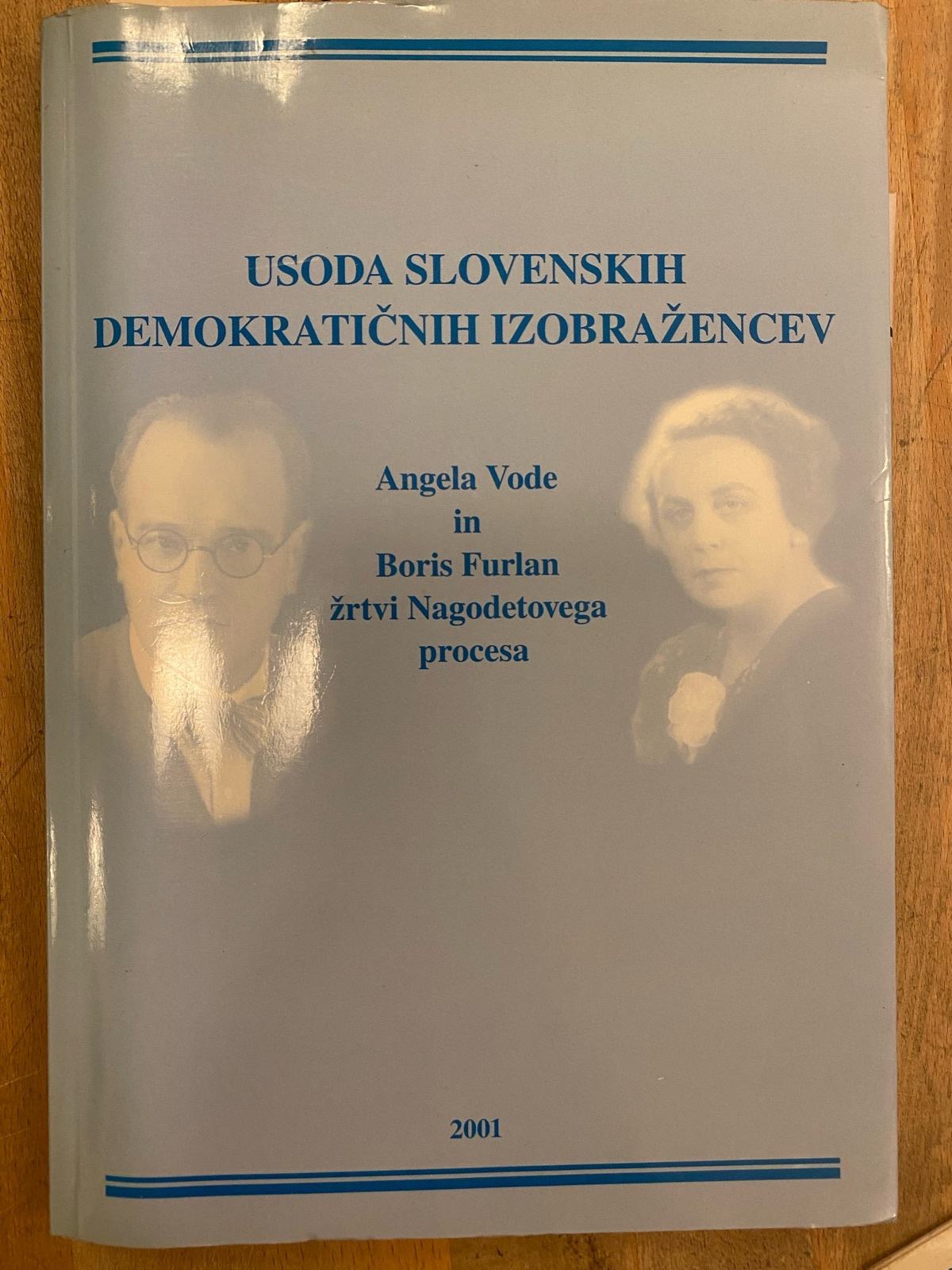 Usoda slovenskih demokratičnih izobražencev (Angleda Vode in Furlan)