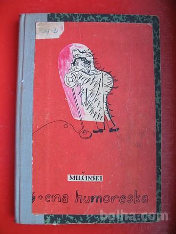 FRANE MILČINSKI-JEŽEK:HUMORESKE,13 in ena
