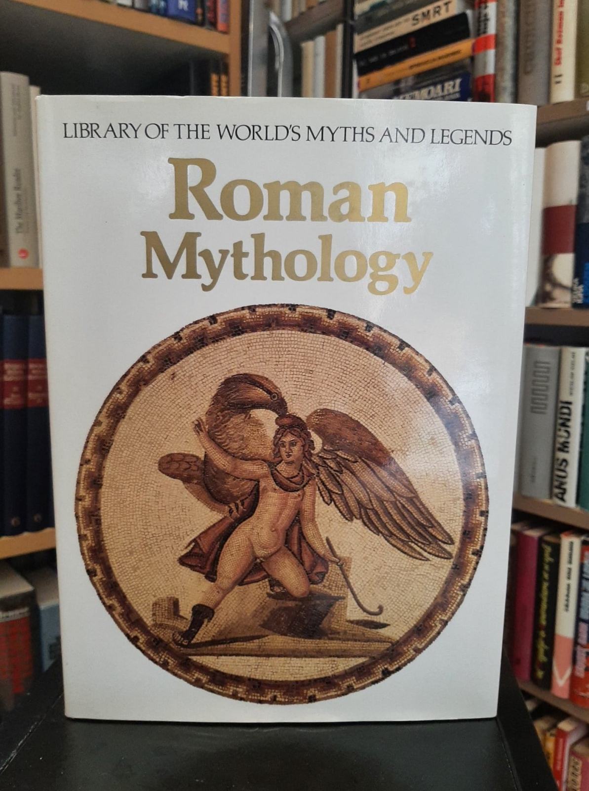 Library of the Worlds Myths and Legends: Roman Mythology